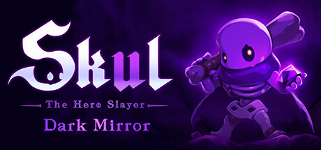 小骨：英雄杀手 Skul The Hero Slayer 免安装v1.9.0绿色中文版_大玩家GAMES