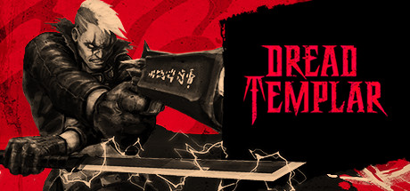 恐惧圣殿骑士（Dread Templar）_大玩家GAMES