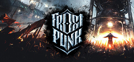 冰汽时代 （Frostpunk）年度版_大玩家GAMES