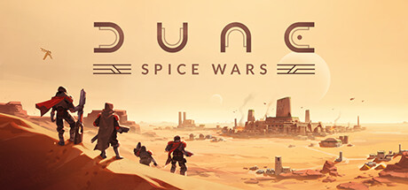 沙丘：香料战争 Dune: Spice Wars 免安装v2.1.7.32388绿色中文版_大玩家GAMES