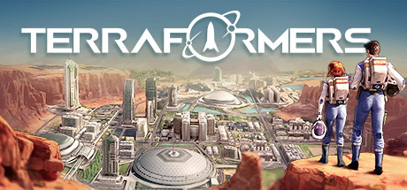 焕然异星 Terraformers_大玩家GAMES