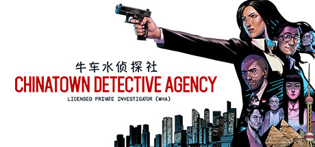 牛车水侦探社 Chinatown Detective Agency_大玩家GAMES