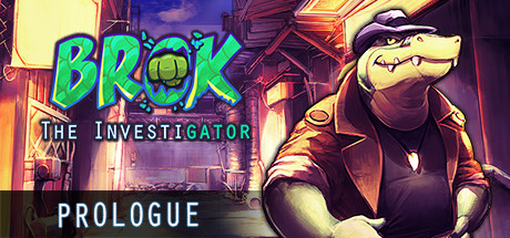 私家侦探布罗格（BROK the InvestiGator）_大玩家GAMES