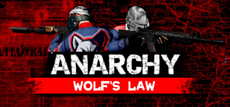 无政府状态：狼的法则（Anarchy Wolf s law）_大玩家GAMES