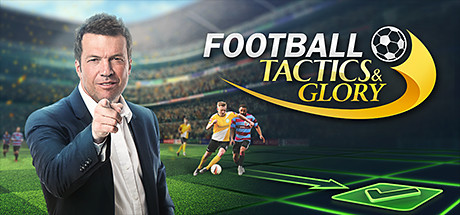 足球、策略与荣耀（Football, Tactics Glory）_大玩家GAMES