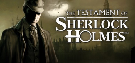 福尔摩斯的遗嘱（The Testament of Sherlock Holmes）_大玩家GAMES