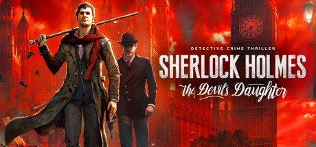 福尔摩斯：恶魔之女（Sherlock Holmes: The Devil’s Daughter）整合全DLC_大玩家GAMES