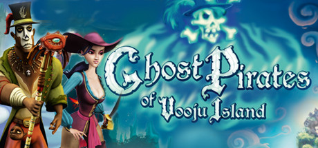 巫胡岛的幽灵海盗（Ghost Pirates of Vooju Island）_大玩家GAMES