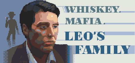 威士忌•黑手党•利奥家族（Whiskey.Mafia. Leo’s Family）_大玩家GAMES