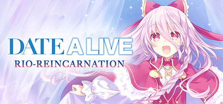 约会大作战：凛绪轮回HD（DATE A LIVE: Rio Reincarnation）_大玩家GAMES