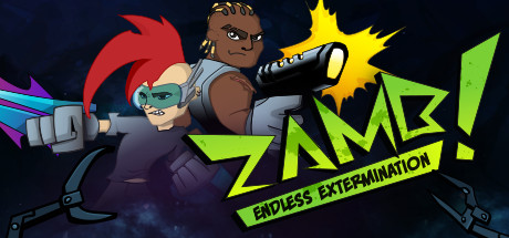 ZAMB！无尽的毁灭 ZAMB! Endless Extermination_大玩家GAMES