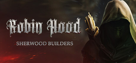 罗宾汉：舍伍德建设者 Robin Hood – Builders Of Sherwood 免安装绿色中文版_大玩家GAMES