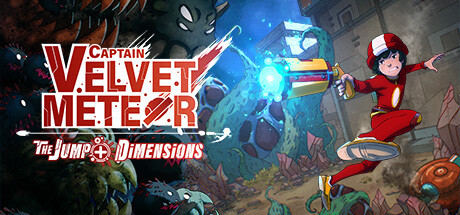 丝绒流星队长：少年Jump+双重空间 Captain Velvet Meteor The_Jump+ Dimensions 免安装绿色中文版_大玩家GAMES