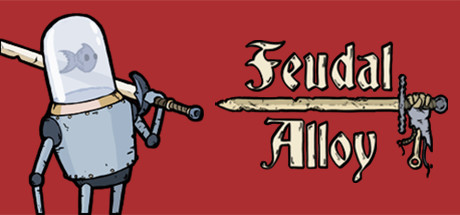 中世纪合金 Feudal Alloy 免安装绿色中文版_大玩家GAMES