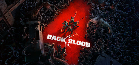 喋血复仇 BACK BLOOD 免安装绿色中文版_大玩家GAMES