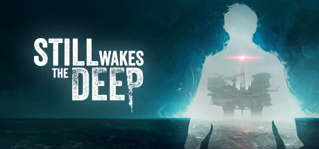 仍然唤醒深海 Still Wakes The Deep 免安装绿色中文版_大玩家GAMES